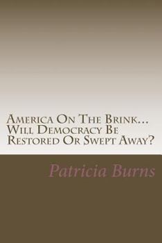 Paperback America On The Brink...: Will Democracy Be Saved Or Swept Away? Book