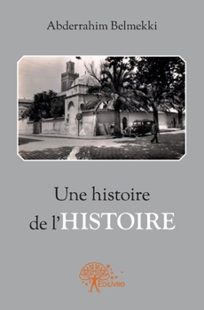 Paperback Une histoire de l'Histoire [French] Book