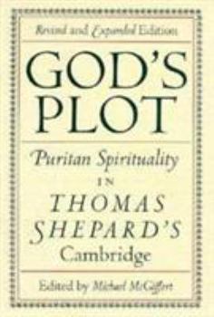 Paperback God's Plot: Puritan Spirituality in Thomas Shepard's Cambridge Book