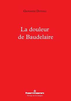 Paperback La douleur de Baudelaire [French] Book