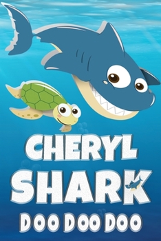 Paperback Cheryl Shark Doo Doo Doo: Cheryl Name Notebook Journal For Drawing Taking Notes and Writing, Personal Named Firstname Or Surname For Someone Cal Book