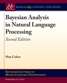 Paperback Bayesian Analysis in Natural Language Processing: Second Edition Book