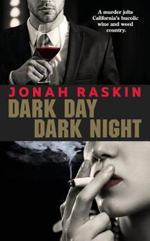 Paperback Dark Day, Dark Night: A Marijuana Murder Mystery Book