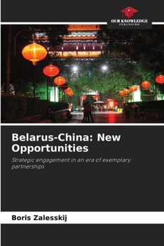 Paperback Belarus-China: New Opportunities Book