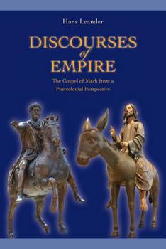 Paperback Discourses of Empire: The Gospel of Mark from a Postcolonial Perspective Book