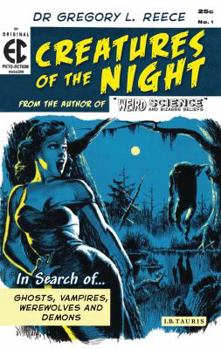 Paperback Creatures of the Night: In Search of Ghosts, Vampires, Werewolves and Demons Book