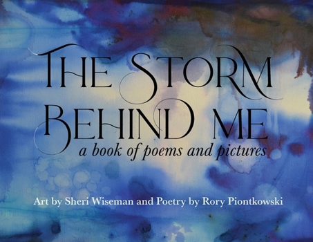 Paperback The Storm Behind Me: a book of poems and pictures Book