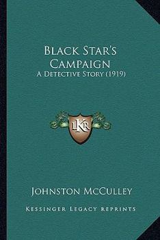 Paperback Black Star's Campaign: A Detective Story (1919) Book