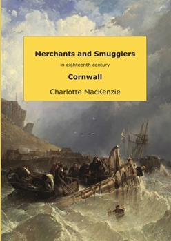 Paperback Merchants and smugglers in eighteenth century Cornwall Book