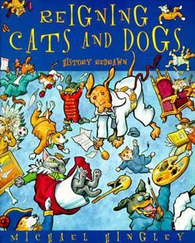 Paperback Reigning Cats and Dogs: History Redrawn Book