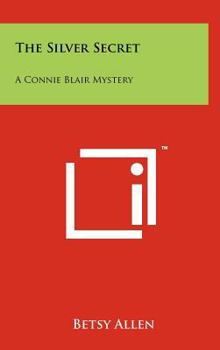 Hardcover The Silver Secret: A Connie Blair Mystery Book