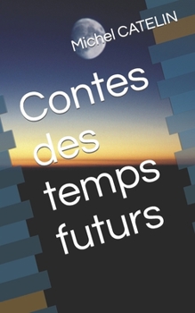 Paperback Contes des temps futurs [French] Book