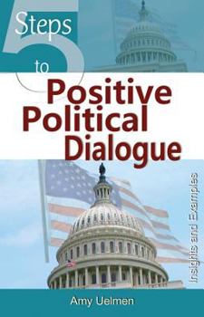 Paperback 5 Steps to Positive Political Dialogue Book