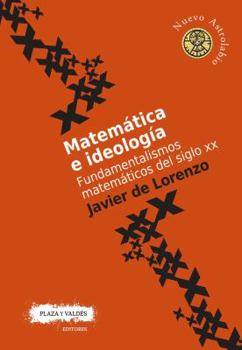 Paperback Matem?tica E Ideolog?a: Fundamentalismos Matem?ticos del Siglo XX [Spanish] Book