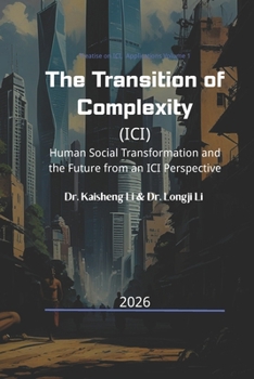 The Transition of Complexity: Human Social Transformation and the Future from an ICI Perspective