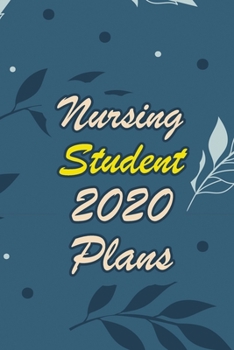 Paperback Nursing Student 2020 Plans: 53 Weeks Planner for Nurse, Nurse Productivity Journal Daily, Organizer for Nursing School Student, Monthly Planner Wi Book