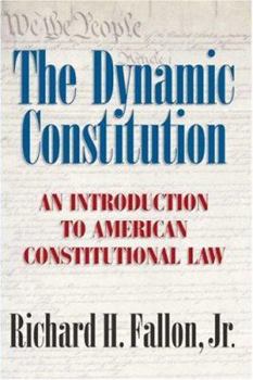 Paperback The Dynamic Constitution: An Introduction to American Constitutional Law Book