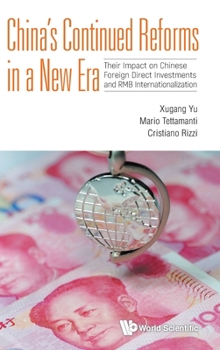 Hardcover China's Continued Reforms in a New Era: Their Impact on Chinese Foreign Direct Investments and Rmb Internationalization Book