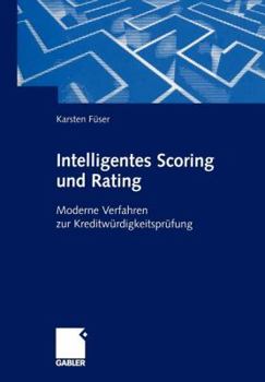 Paperback Intelligentes Scoring Und Rating: Moderne Verfahren Zur Kreditwürdigkeitsprüfung [German] Book