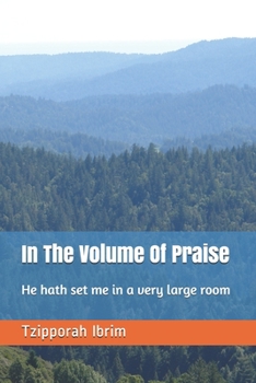 Paperback In The Volume Of Praise: Praises For The Most High Book