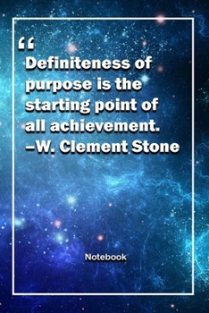 Paperback Definiteness of purpose is the starting point of all achievement. -W. Clement Stone: Lined Notebook With Inspirational Unique Touch - Diary - Lined 12 Book
