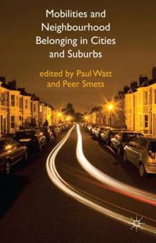 Hardcover Mobilities and Neighbourhood Belonging in Cities and Suburbs Book