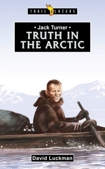 Paperback Jack Turner: Truth in the Arctic Book