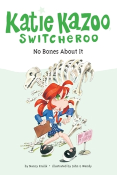 No Bones about It (Katie Kazoo, Switcheroo - Book #12 of the Katie Kazoo, Switcheroo