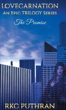 LOVECARNATION - An Epic TRILOGY Series: Book 1 - The Promise - Book #1 of the Lovecarnation