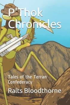 P'Thok Chronicles: Tales of the Terran Confederacy - Book #1 of the Tales of the Terran Confederacy