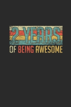 Paperback 2 Years Of Being Awesome: Blank Lined Notebook / Journal (6 X 9) - Birthday Gift for Women And Men Book