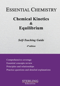 Paperback Chemical Kinetics & Equilibrium: Essential Chemistry Self-Teaching Guide Book