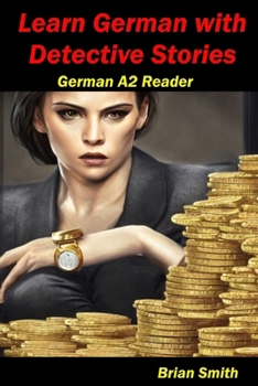 Paperback Learn German with Detective Stories: German A2 Reader [German] Book