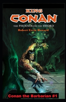 Paperback The Phoenix on the Sword Annotated (Conan the Barbarian #1) Book