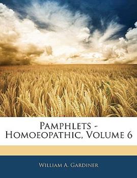 Paperback Pamphlets - Homoeopathic; Volume 6 Book