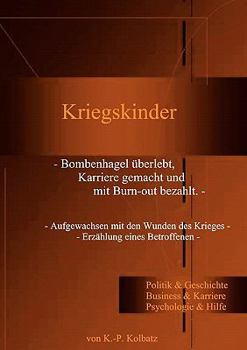 Paperback Kriegskinder: Bombenhagel überlebt, Karriere gemacht und mit Burn-out bezahlt [German] Book