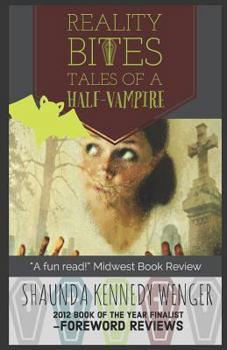 Paperback Reality Bites: Tales of a Half-Vampire Book