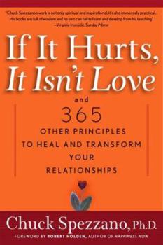 Paperback If It Hurts, It Isn't Love: And 365 Other Principles to Heal and Transform Your Relationships Book