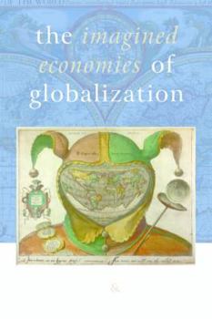 Paperback The Imagined Economies of Globalization Book