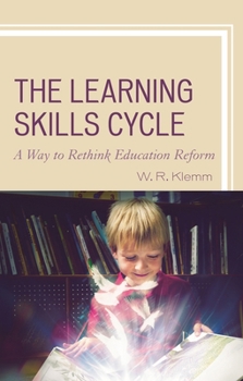 Paperback Learning Skills Cycle: A Way to Rethink Education Reform Book