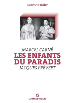 Paperback Les Enfants du paradis: Marcel Carné - Jacques Prévert [French] Book