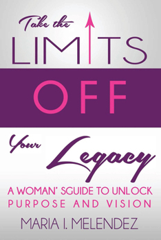 Paperback Take the Limits Off Your Legacy Book