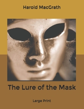Paperback The Lure of the Mask: Large Print Book