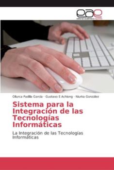Paperback Sistema para la Integración de las Tecnologías Informáticas [Spanish] Book