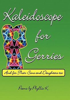 Hardcover Kaleidoscope for Gerries: (and for their sons and daughters too) Book