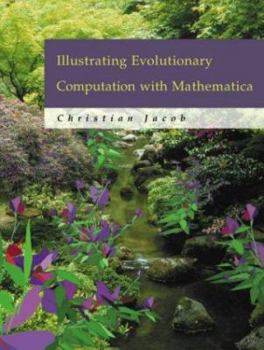Hardcover Illustrating Evolutionary Computation with Mathematica Book
