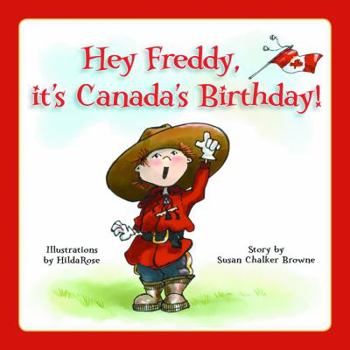 Paperback Hey Freddy! It's Canada's Birthday Book