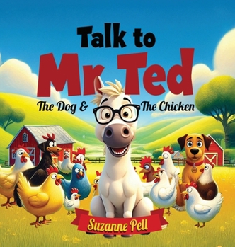 Hardcover Talk to Mr. Ted: The Dog & The Chicken [Large Print] Book
