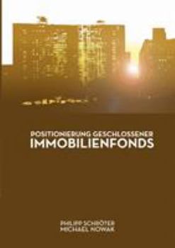Paperback Positionierung geschlossener Immobilienfonds [German] Book