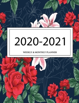 2020 - 2021 Weekly And Monthly Planner: Calendar Schedule + Organizer | Inspirational Quotes (2020-2021 Academic Planners